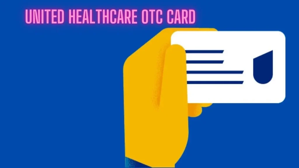 What Stores Accept United Healthcare OTC Card