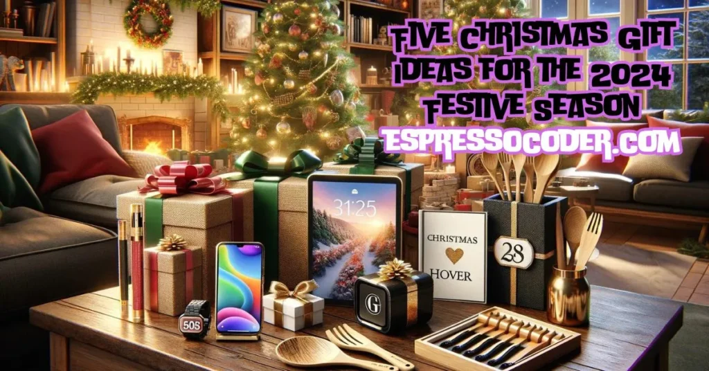 Gift Ideas for the 2024 Festive Season