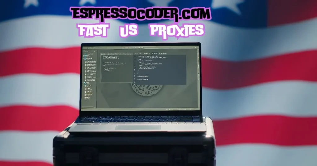 Fast US Proxies