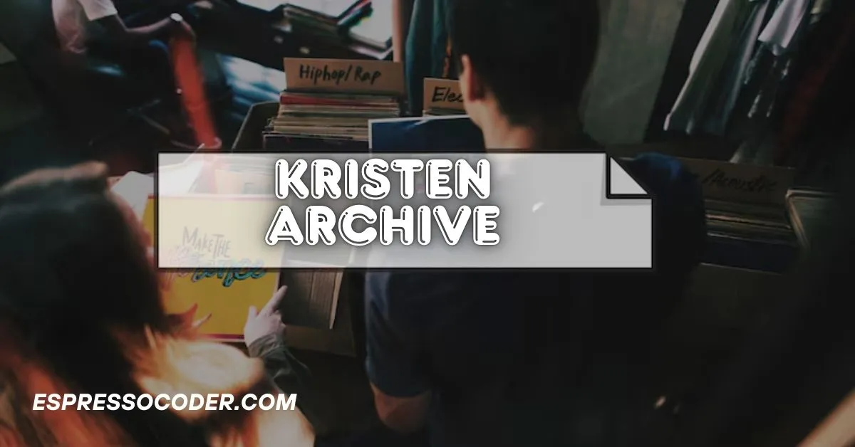 kristen archive