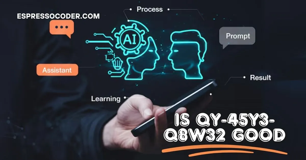 is qy-45y3-q8w32 good