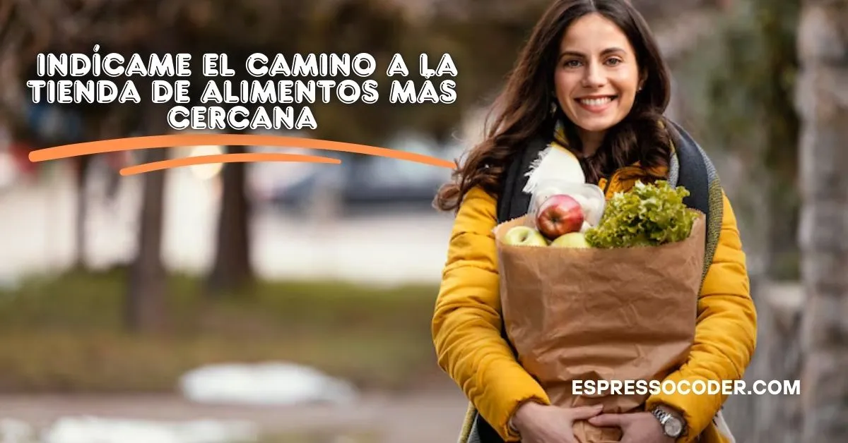 indícame el camino a la tienda de alimentos más cercana