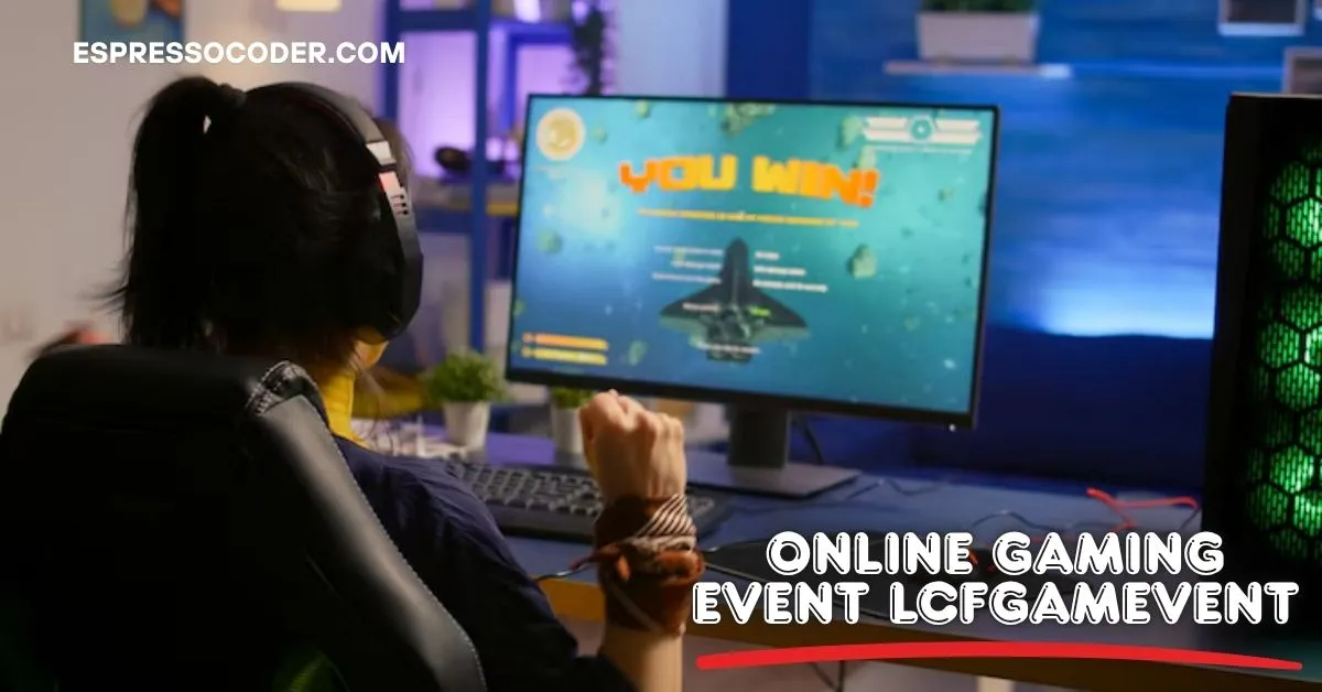 online gaming event lcfgamevent