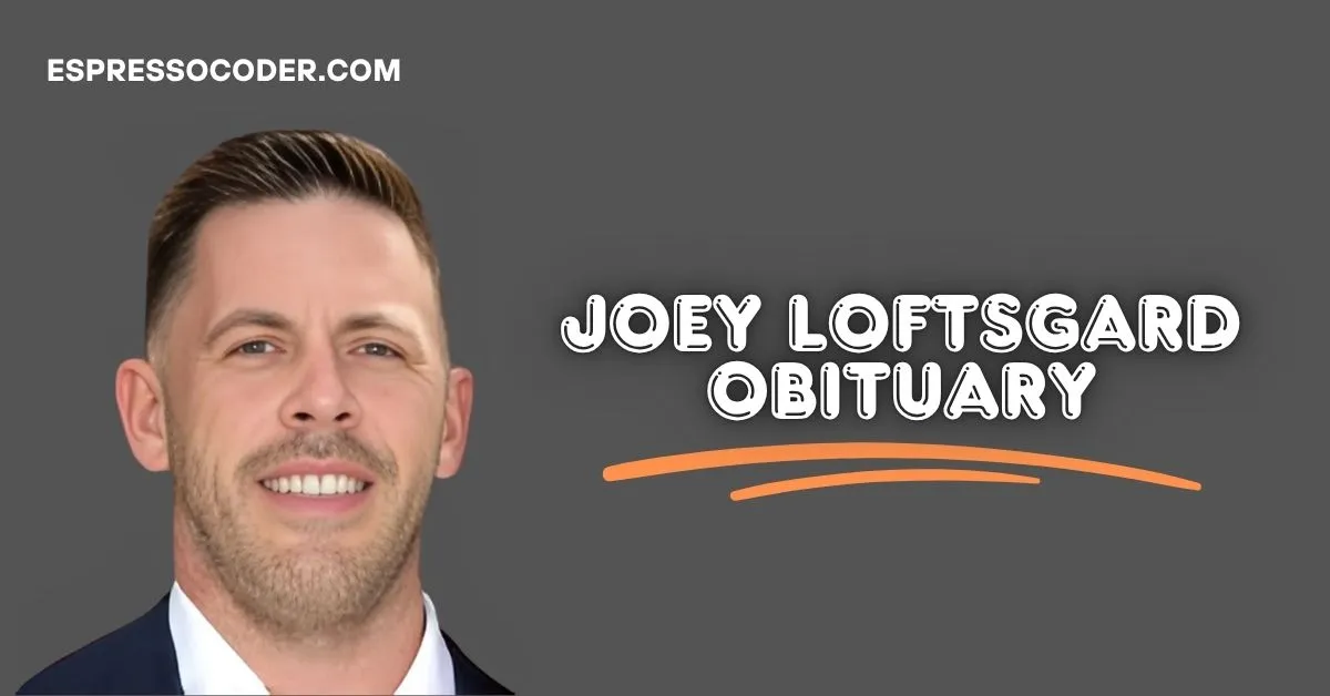 joey loftsgard obituary